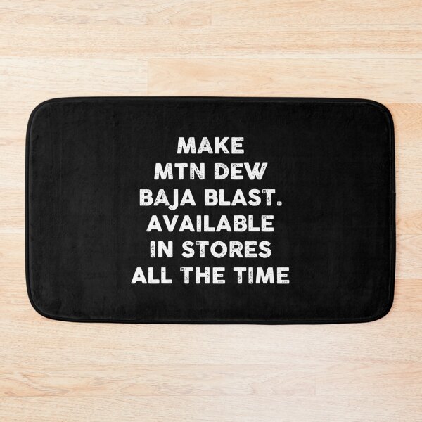 Item preview, Make Mtn Dew baja blast available in stores all the time designed and sold by GoldenDov.