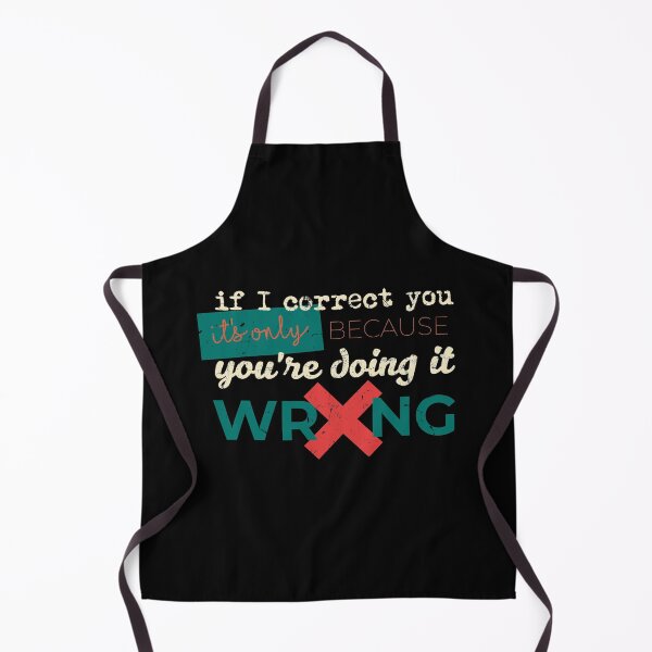 Item preview, If I correct you, it's only because you're doing it wrong. designed and sold by Gold Wings Tees.