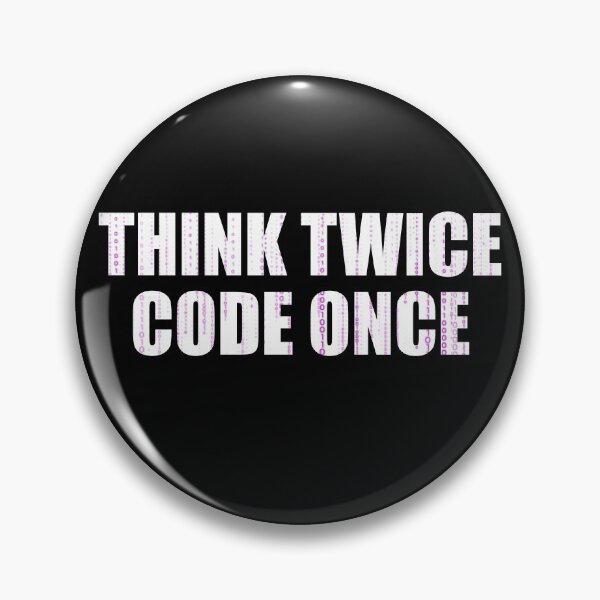 Item preview, Think Twice Code Once - It's always better to think twice designed and sold by emm-j.