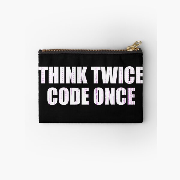 Item preview, Think Twice Code Once - It's always better to think twice designed and sold by emm-j.