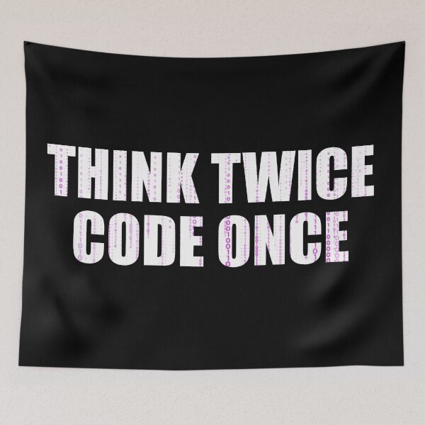 Item preview, Think Twice Code Once - It's always better to think twice designed and sold by emm-j.