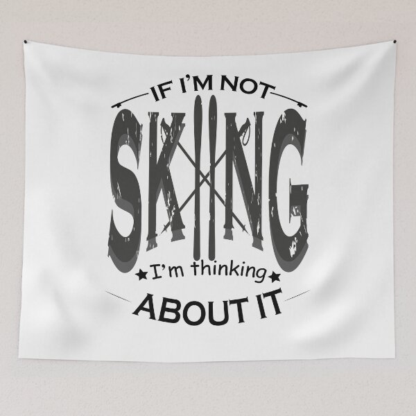 Item preview, If I'm not skiing I'm thinking about it designed and sold by YAHIA-14.