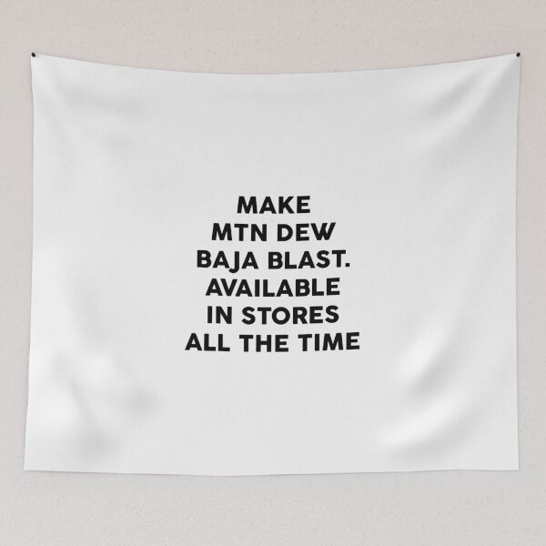 Item preview, Make Mtn Dew baja blast available in stores all the time designed and sold by GoldenDov.