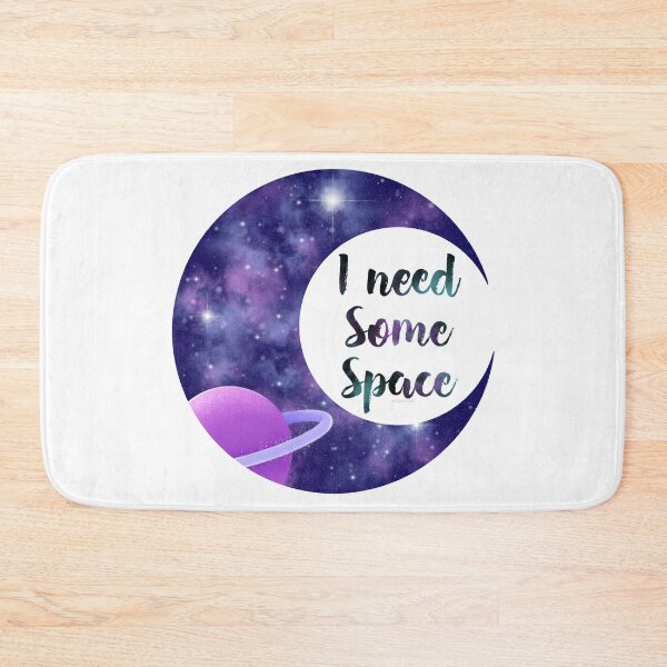 Item preview, I need some space designed and sold by FoliumDesigns.