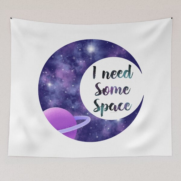 Item preview, I need some space designed and sold by FoliumDesigns.
