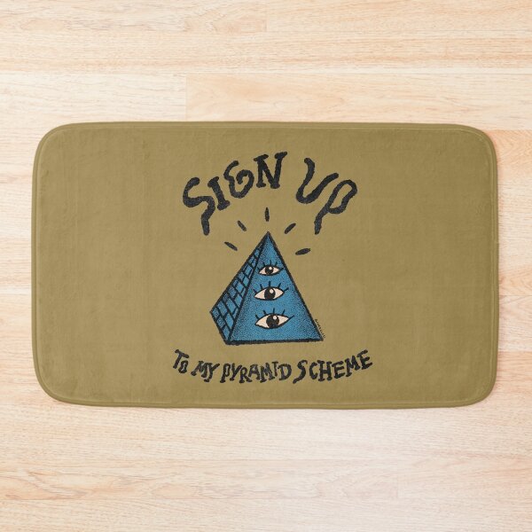 Item preview, Sign Up To My Pyramid Scheme designed and sold by A Lower Class.
