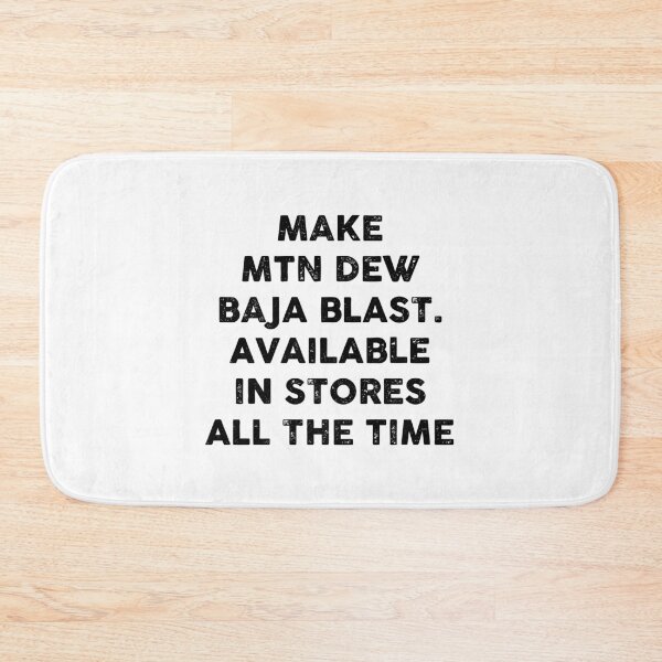 Item preview, Make Mtn Dew baja blast available in stores all the time designed and sold by GoldenDov.