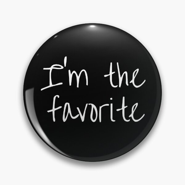 Item preview, I'm the favorite. Text only design. White script text. designed and sold by JellyBeenzz.
