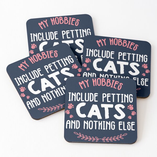 Item preview, My hobbies include petting cats & nothing else - My hobbies include petting cats and nothing else - Funny cat lover gift designed and sold by nananinanana.