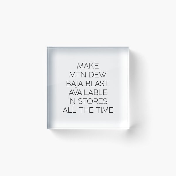Item preview, Make Mtn Dew baja blast available in stores all the time designed and sold by GoldenDov.