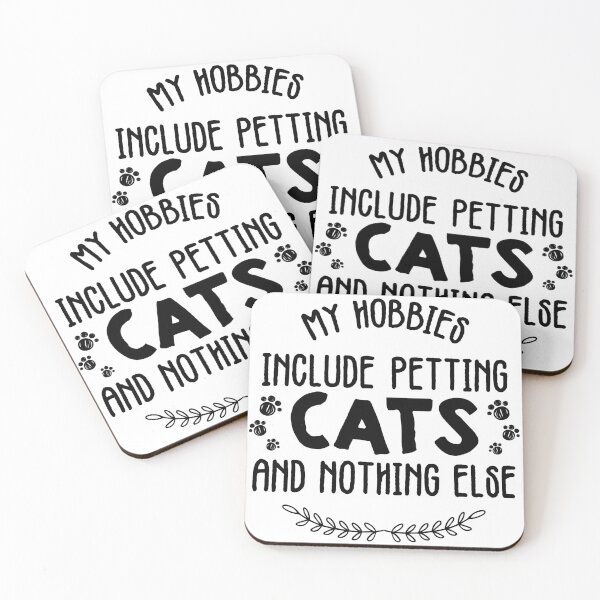 Item preview, My hobbies include petting cats & nothing else - My hobbies include petting cats and nothing else - Funny cat lover gift designed and sold by nananinanana.