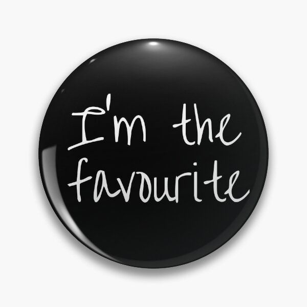 Item preview, I'm the favourite. Text only design. White script text. designed and sold by JellyBeenzz.