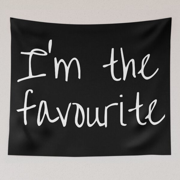 Item preview, I'm the favourite. Text only design. White script text. designed and sold by JellyBeenzz.