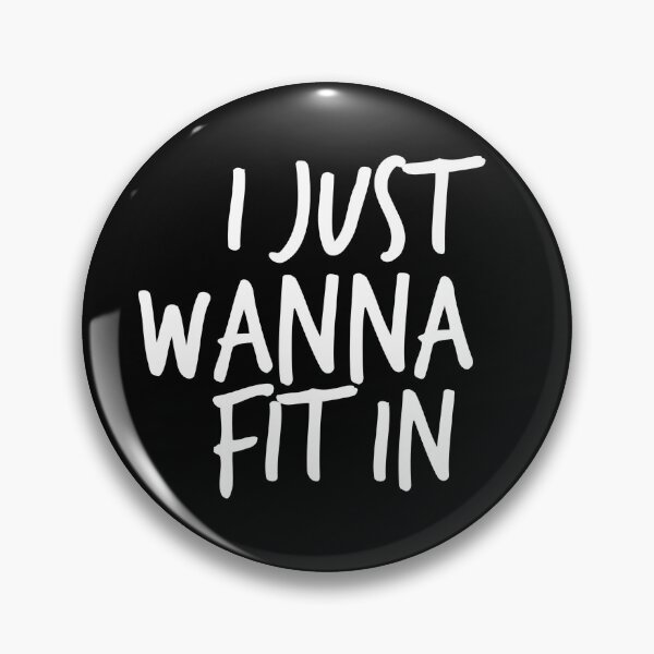 Item preview, I Just Wanna Fit In  designed and sold by Worranarin.
