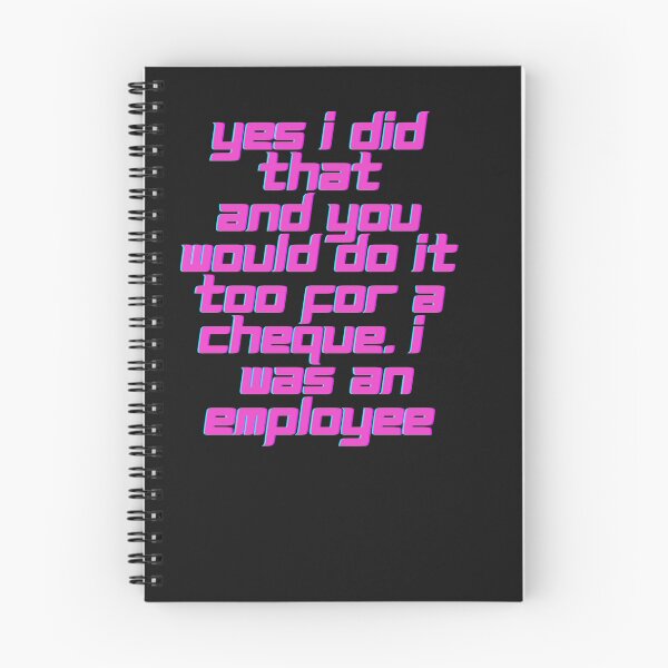 Item preview, Yes I Did That And You Would Do It Too For a Cheque. I Was An Employee designed and sold by Skaters.
