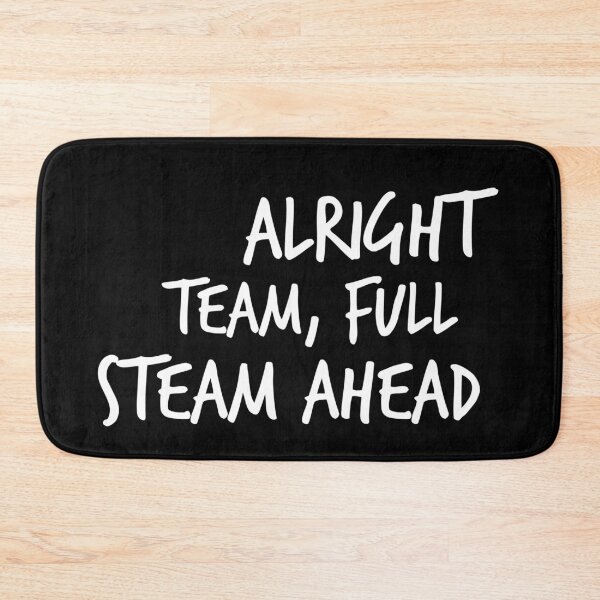 Item preview, Alright Team, Full Steam Ahead designed and sold by Worranarin.