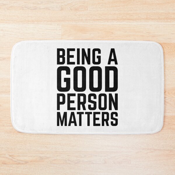 Item preview, Being a good person matters, kindness, humanity, tolerance designed and sold by emmjott.