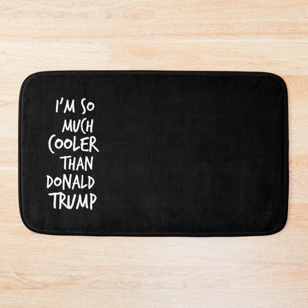 Item preview, I'm So Much Cooler Than Donald Trump designed and sold by Worranarin.