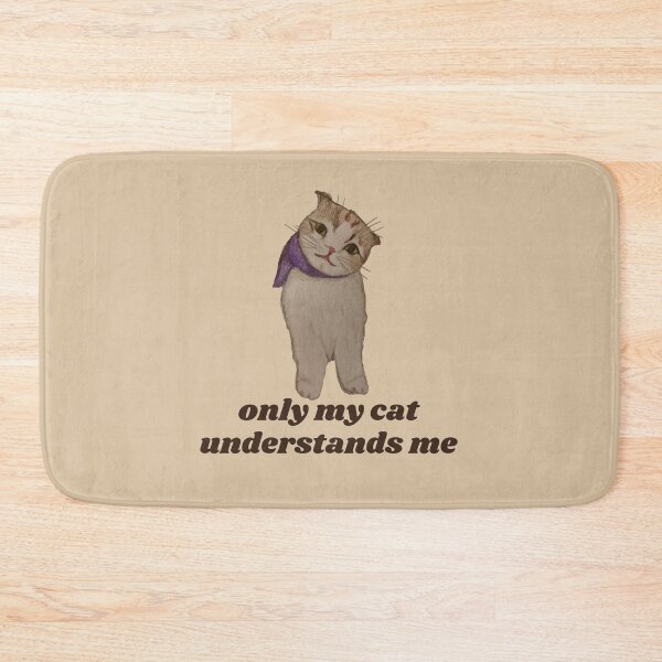 Item preview, only my cat understands me designed and sold by lumilum.