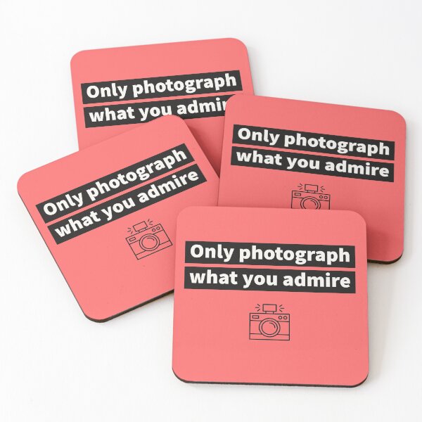 Item preview, ONLY PHOTOGRAPH WHAT YOU ADMIRE  designed and sold by zombiesmasher.