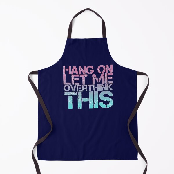Item preview, Hang On Let Me Over Think This designed and sold by loveoceanair.