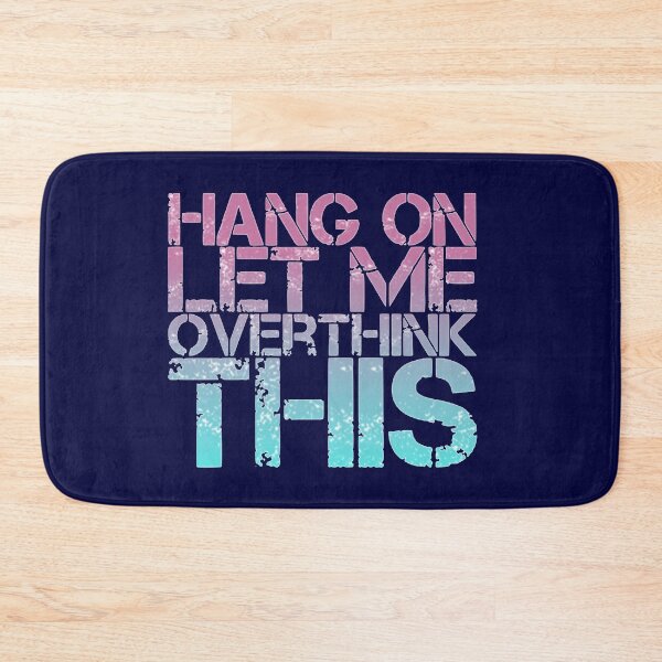 Item preview, Hang On Let Me Over Think This designed and sold by loveoceanair.