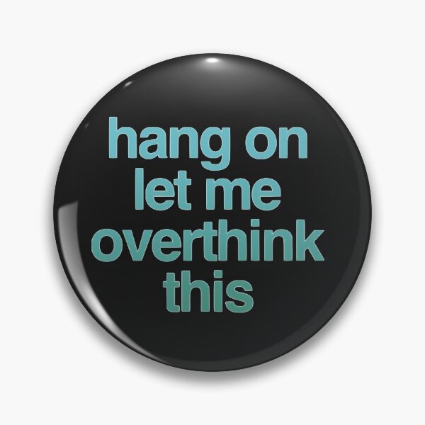 Item preview,  Hang On Let Me Over Think This designed and sold by loveoceanair.