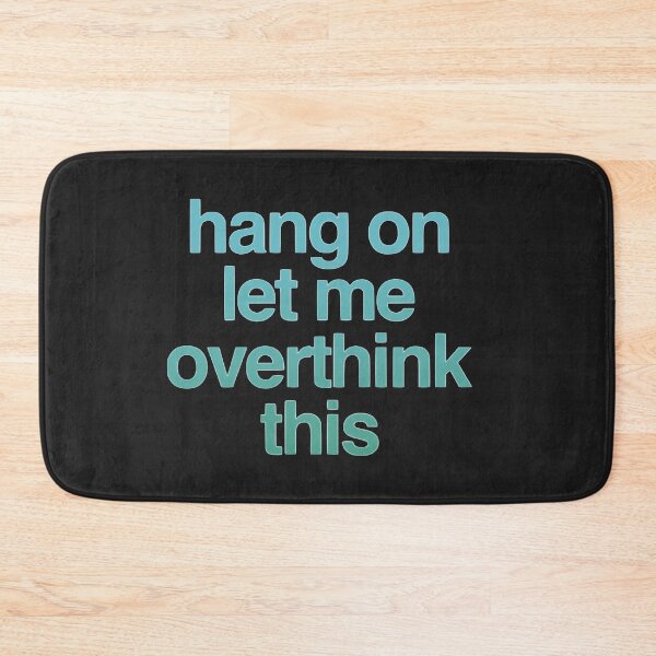 Item preview,  Hang On Let Me Over Think This designed and sold by loveoceanair.