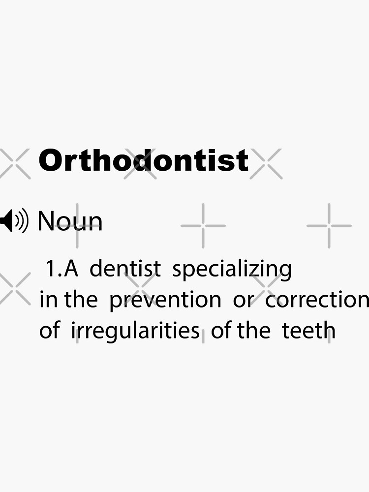 "Funny Orthodontist Definition Sticker" Sticker for Sale by SofyArt