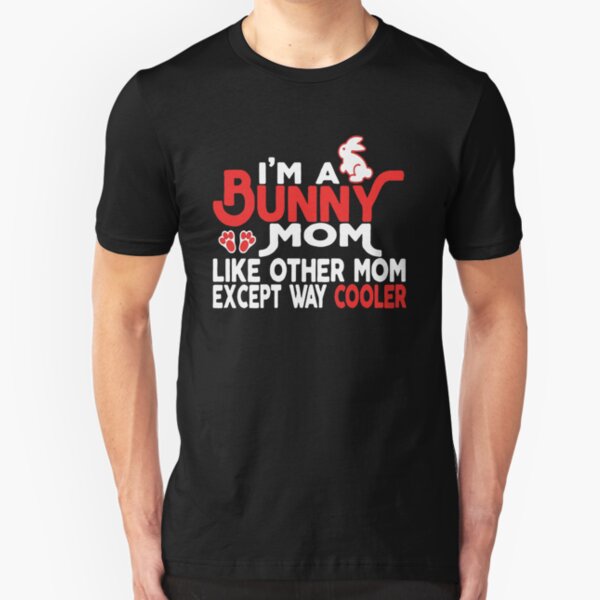 Coolest Bunny Mom Slim Fit T-Shirt