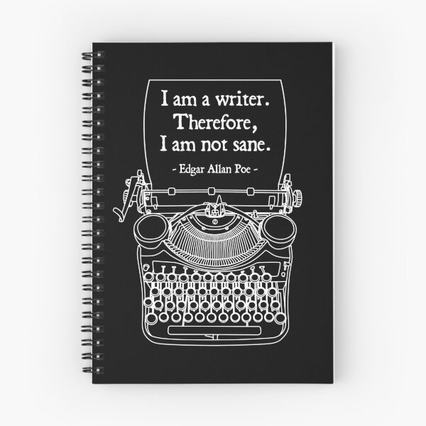 Item preview, I Am A Writer Therefore I Am Not Sane Poe Author Quote designed and sold by GrandeDuc.