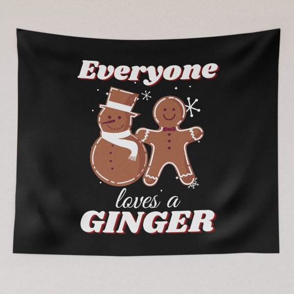 Item preview, Everyone Loves a Ginger - Christmas Gingerbread And Snowman designed and sold by healthybrains.