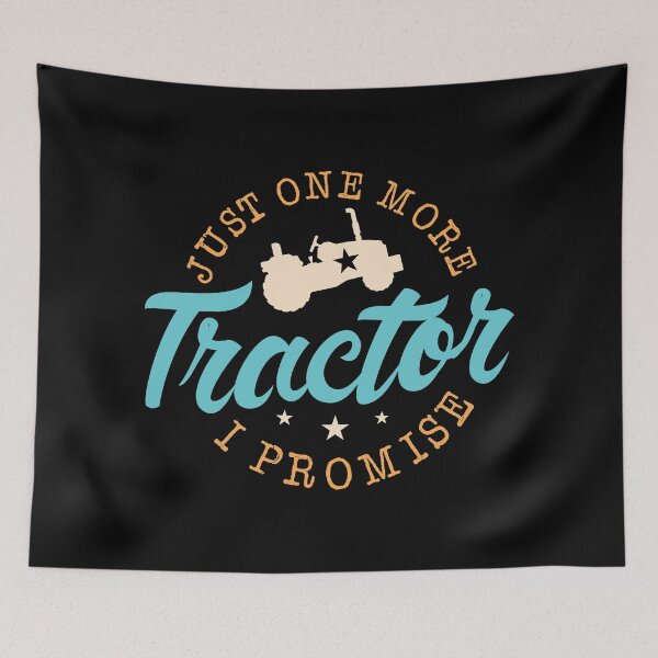 Item preview, Just One More Tractor I Promise Farming Field Pigsty Farmer Farm Agriculture Herd Livestock Horticulture Hoe Design designed and sold by shirti.