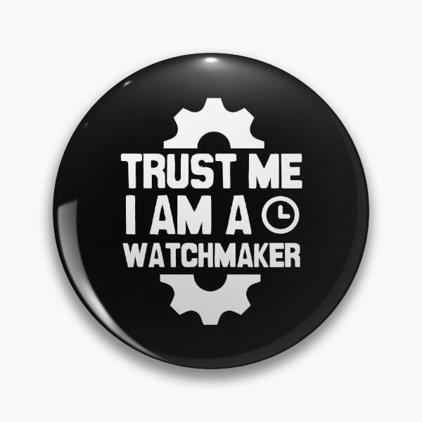 Item preview, Trust me, I am a watchmaker designed and sold by Statim.