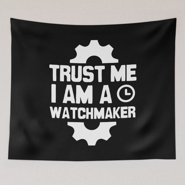 Item preview, Trust me, I am a watchmaker designed and sold by Statim.