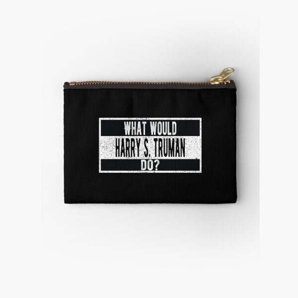Item preview, What would Harry S Truman do? designed and sold by lolquotes.