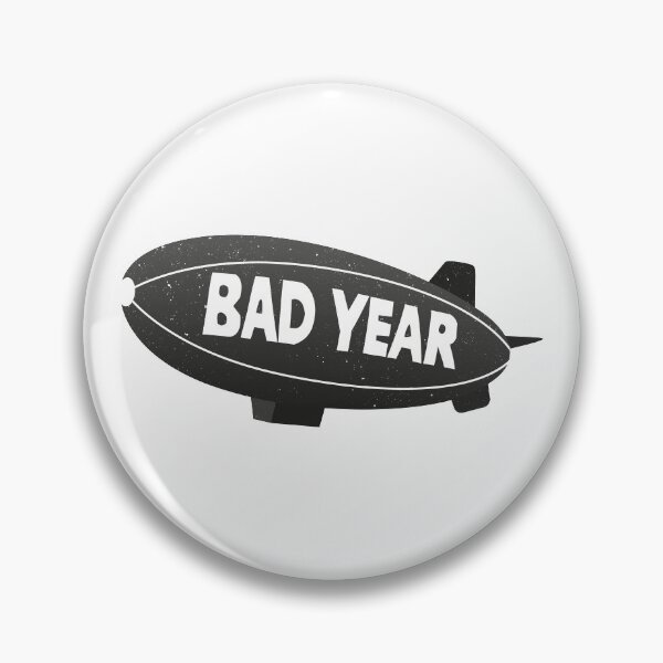 Item preview, Bad Year Blimp designed and sold by PaulSDesign.