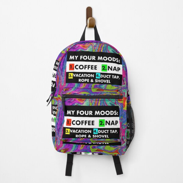 Item preview, my four moods i need coffee i need a nap i need a vacation i need duct tape rope and a shovel designed and sold by MonoMerch26.