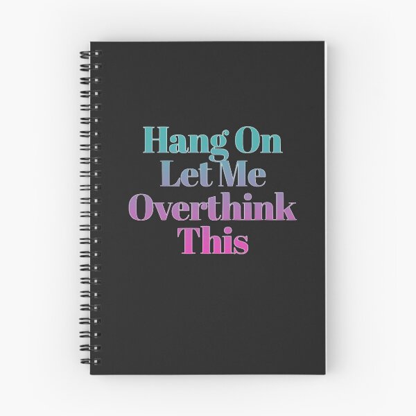 Item preview,   Hang On Let Me Over Think This designed and sold by loveoceanair.