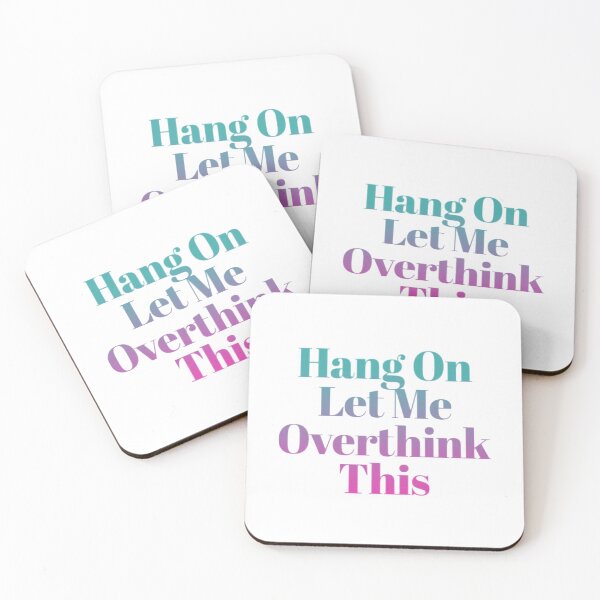 Item preview,   Hang On Let Me Over Think This designed and sold by loveoceanair.