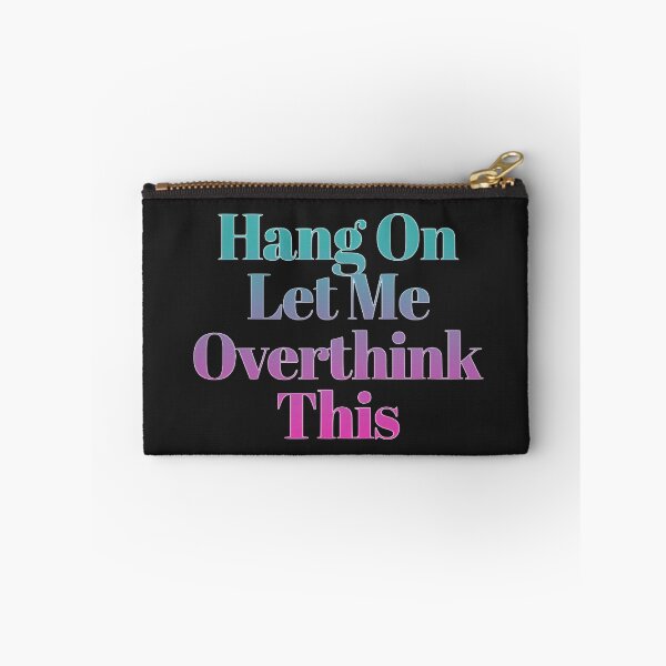 Item preview,   Hang On Let Me Over Think This designed and sold by loveoceanair.