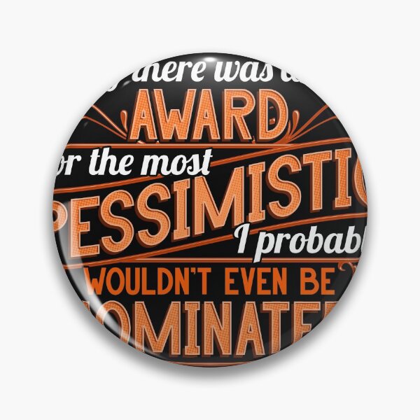 Item preview, Pessimism Award. Funny Ironic Sarcastic Pessimist designed and sold by Gold Wings Tees.