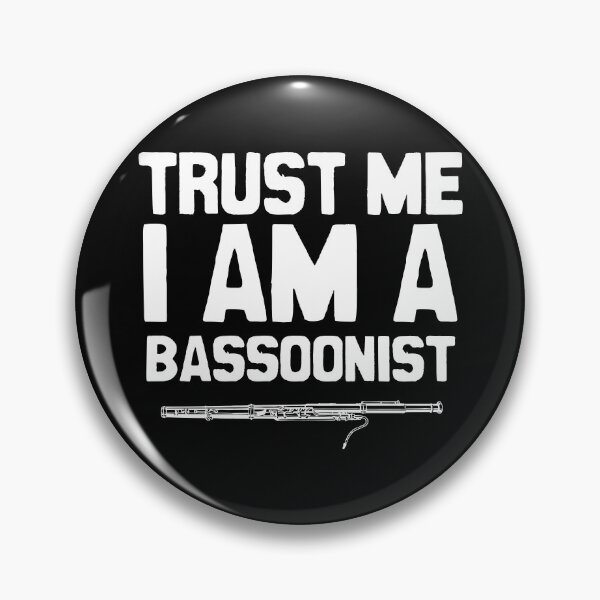 Item preview, Trust me, I'm a bassoonist designed and sold by Statim.