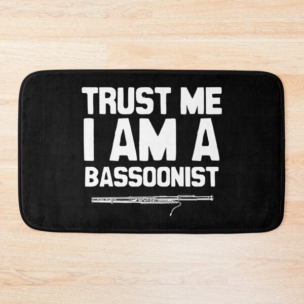 Item preview, Trust me, I'm a bassoonist designed and sold by Statim.