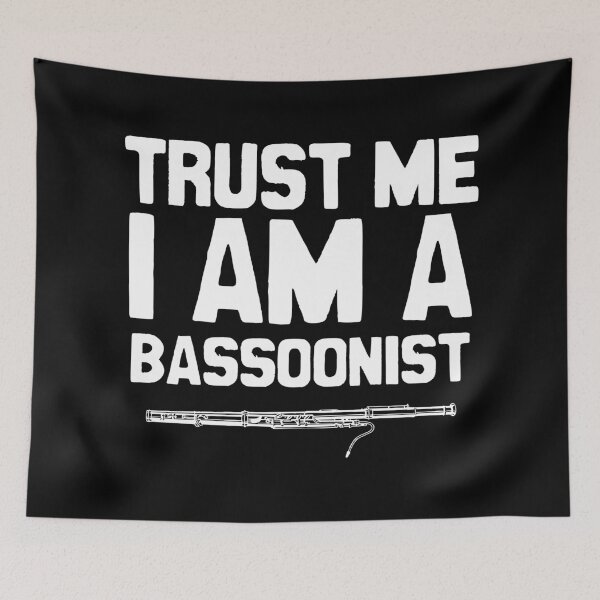 Item preview, Trust me, I'm a bassoonist designed and sold by Statim.