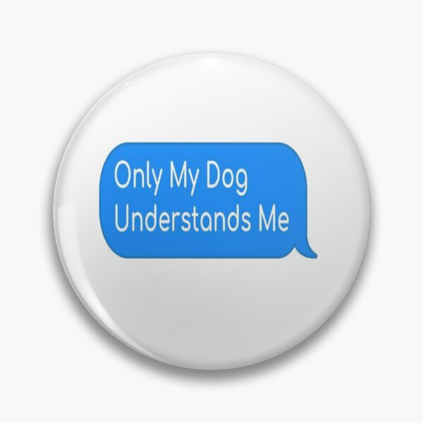 Item preview, Only My Dog Understands Me text designed and sold by NancyArtDesigns.