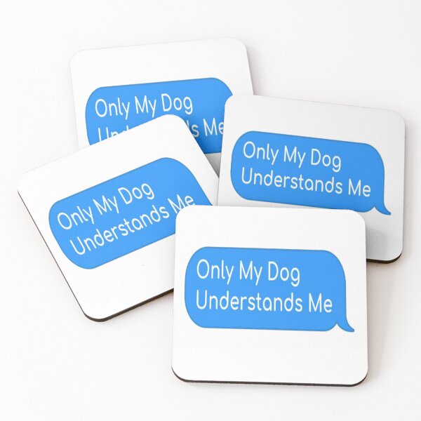 Item preview, Only My Dog Understands Me text designed and sold by NancyArtDesigns.