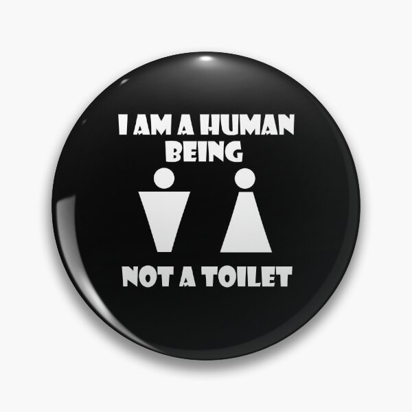Item preview, I Am a Human Being Not a Toilet designed and sold by JM-ESTONIA.
