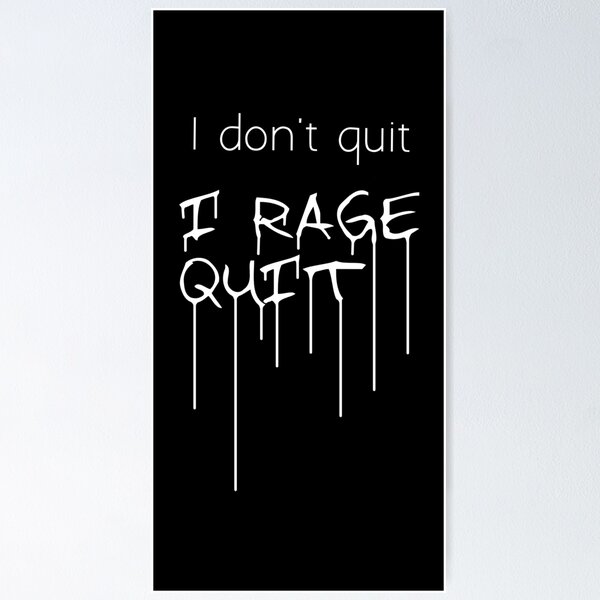 Funny Rage quit Gaming quote/Designs meme | Pin