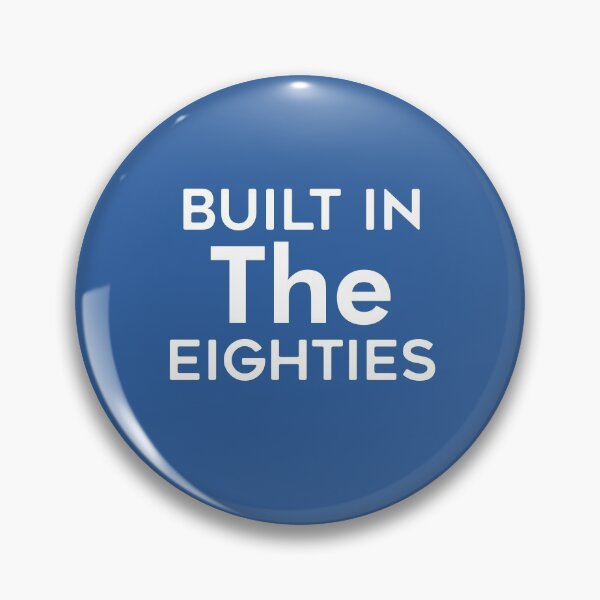 Item preview, Built In The Eighties designed and sold by MattsDesignShop.